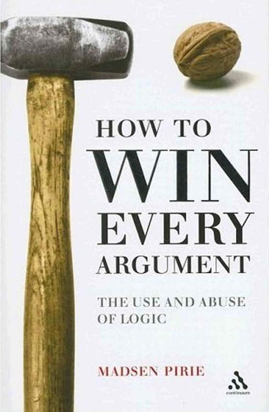 File:How-to-Win-Every-Argument -The-Use-and-Abuse-of-Logic-2006-Madsen-Pirie.pdf